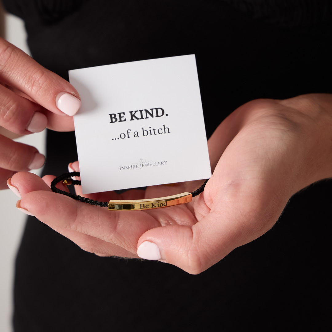 BE KIND...OF A BI❤️CH - Motivational Bracelet
