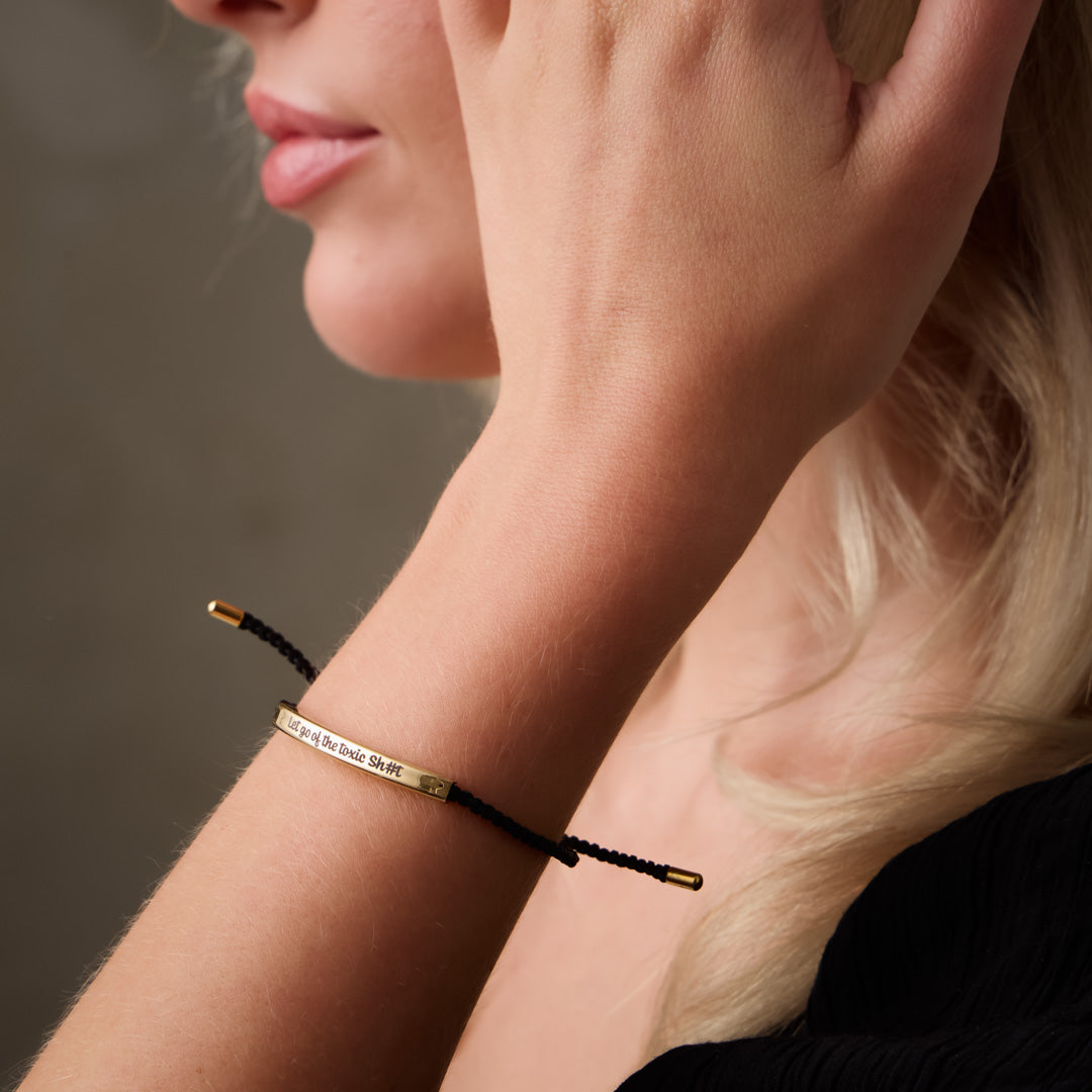 Let Go Of The Toxic Shit - Motivational Bracelet